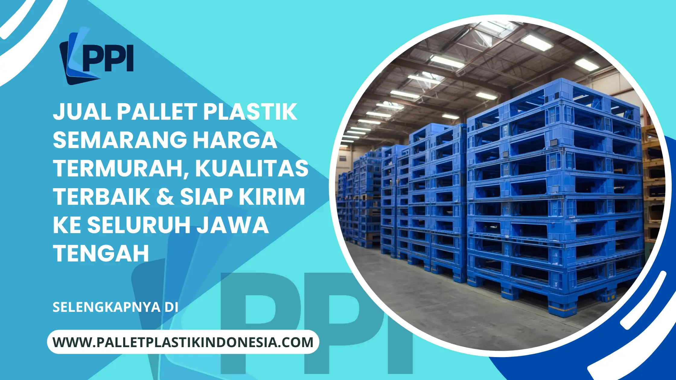 Jual Pallet Plastik Semarang Harga Termurah, Kualitas Terbaik & Siap Kirim ke Seluruh Jawa Tengah