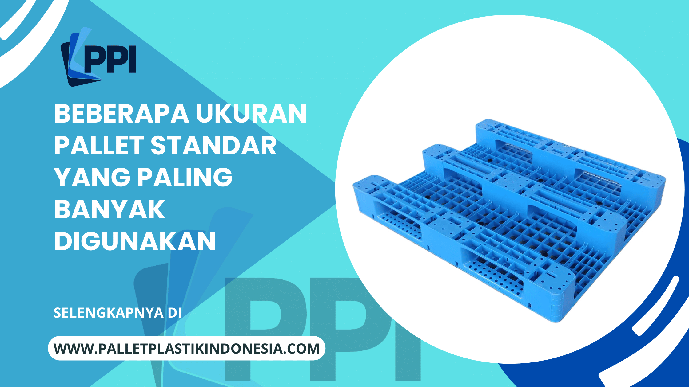 Beberapa Ukuran Pallet Standar yang Paling Banyak Digunakan