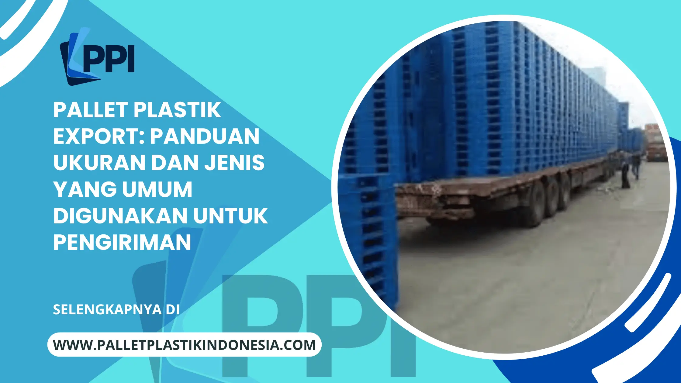 Pallet Plastik Export: Panduan Ukuran dan Jenis yang Umum Digunakan untuk Pengiriman