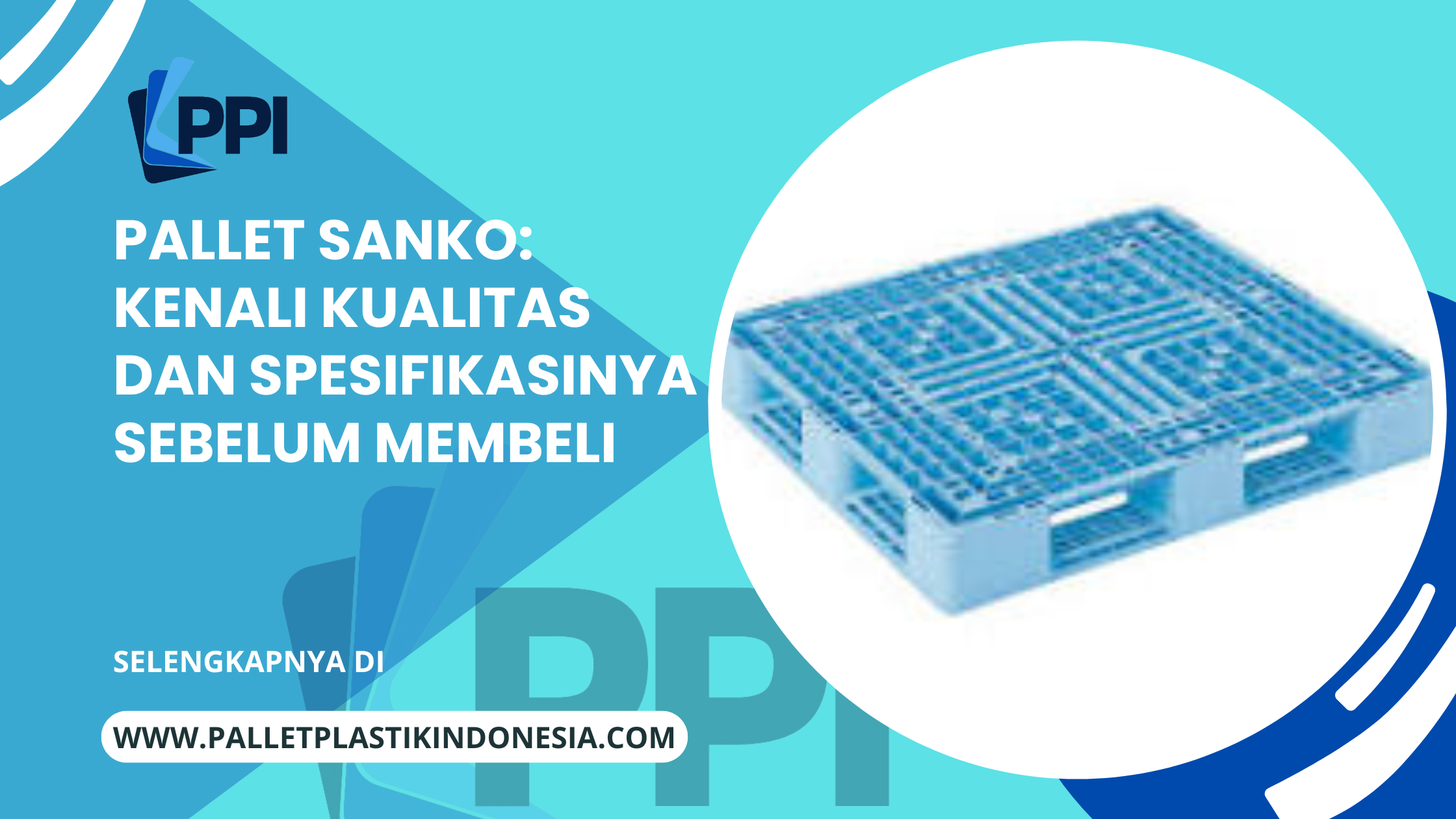 Pallet Sanko Kenali Kualitas dan Spesifikasinya Sebelum Membeli