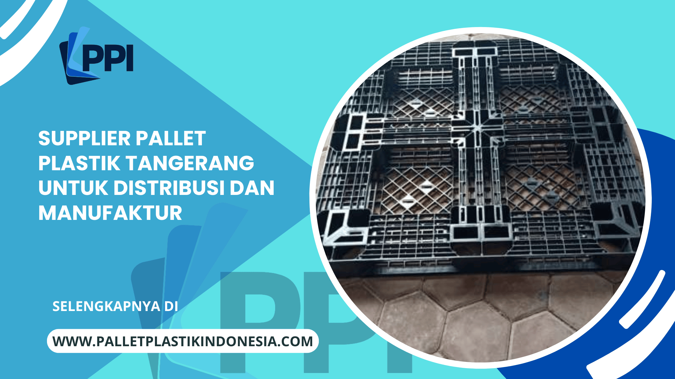 Supplier Pallet Plastik Tangerang untuk Distribusi dan Manufaktur