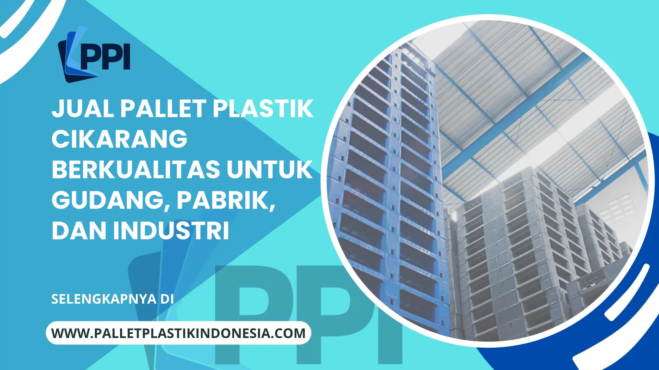 Jual Pallet Plastik Cikarang Berkualitas untuk Gudang, Pabrik, dan Industri