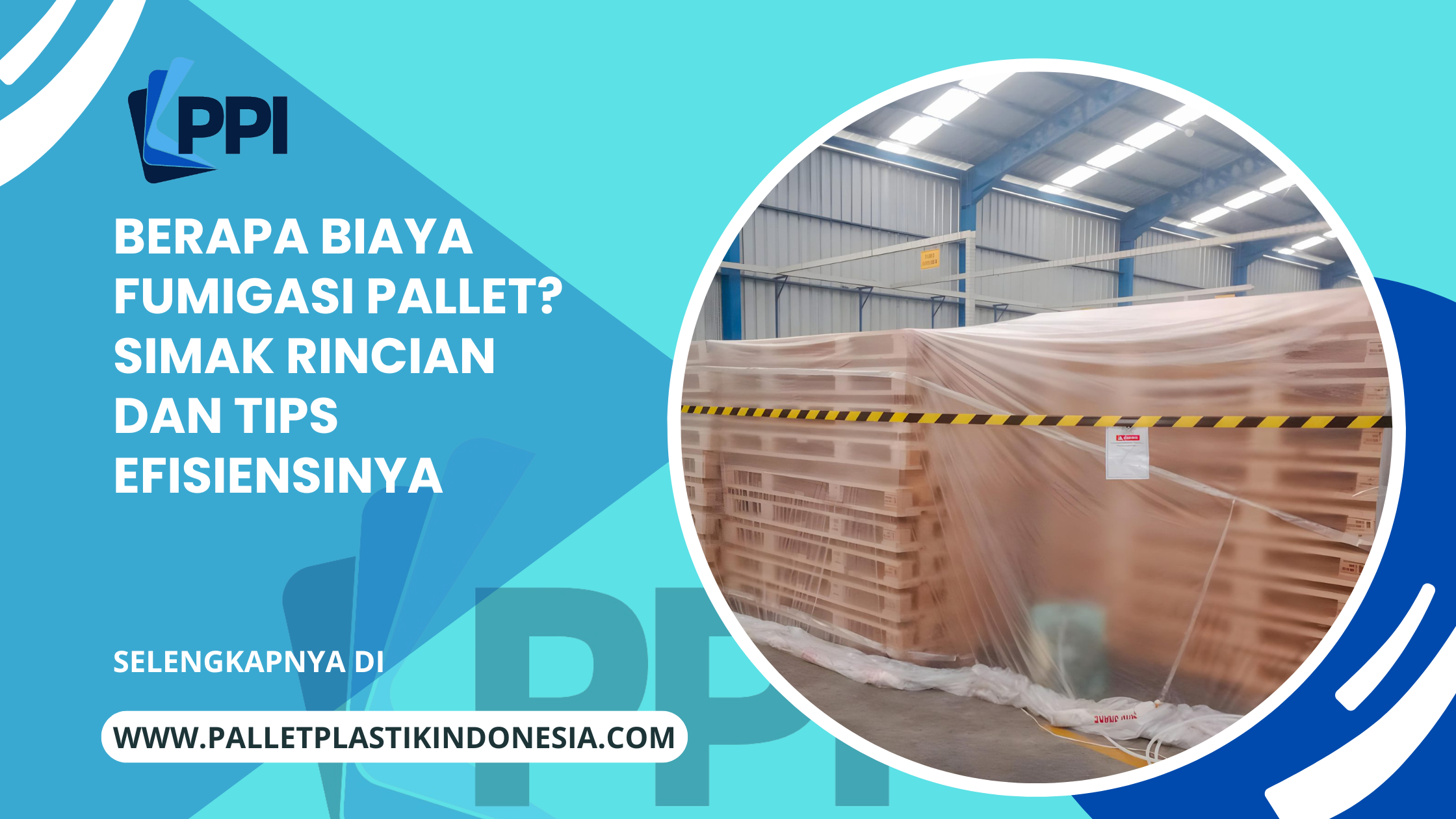 Berapa Biaya Fumigasi Pallet_ Simak Rincian dan Tips Efisiensinya