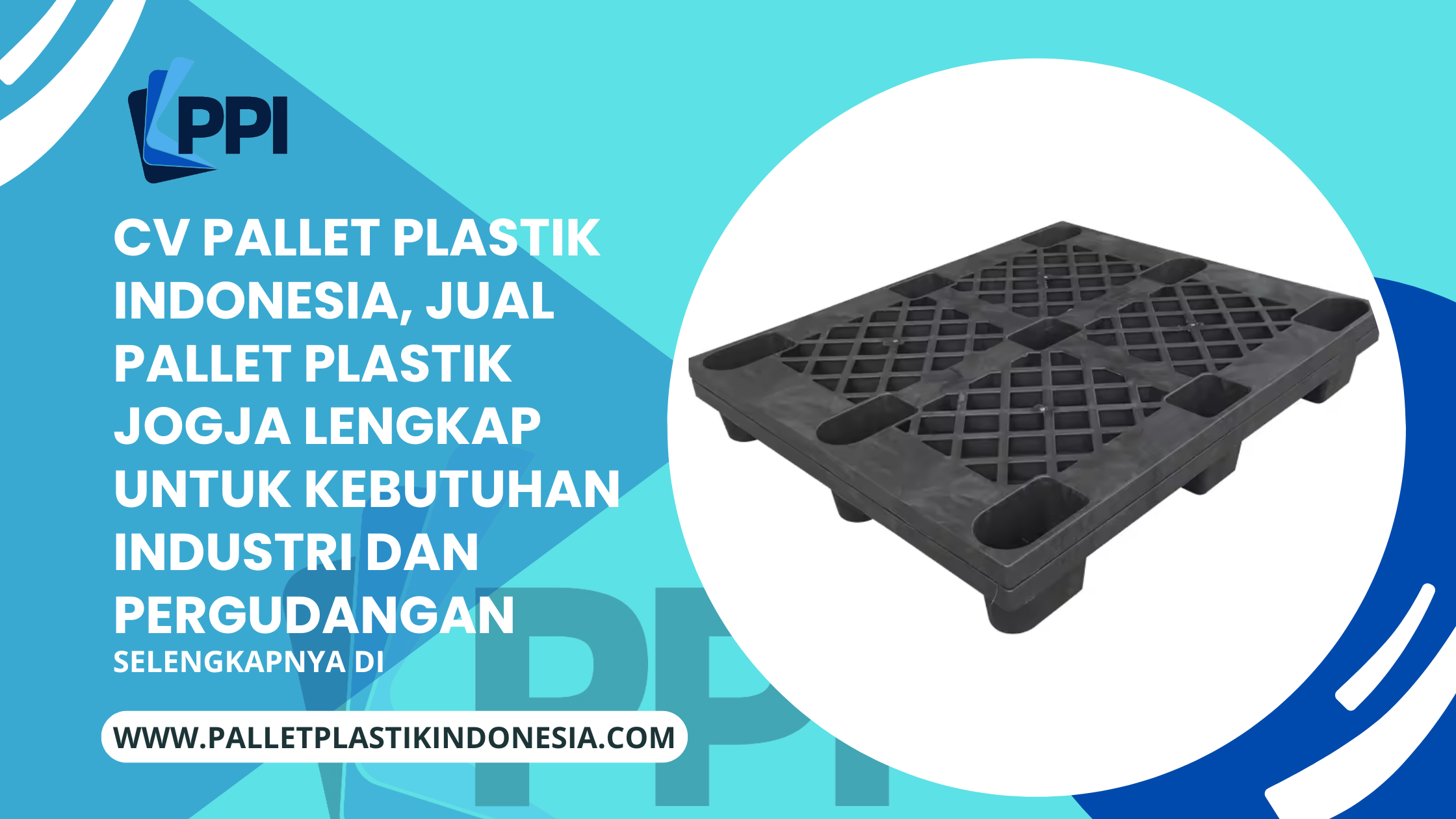CV Pallet Plastik Indonesia, Jual Pallet Plastik Jogja Lengkap untuk Kebutuhan Industri dan Pergudangan