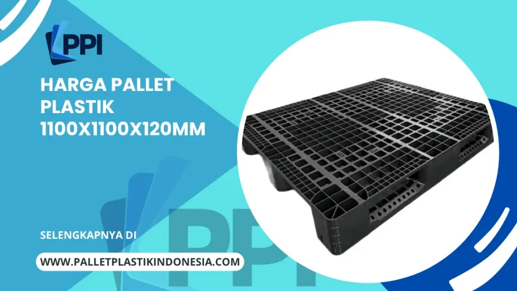 Harga Pallet Plastik 1100x1100x120mm