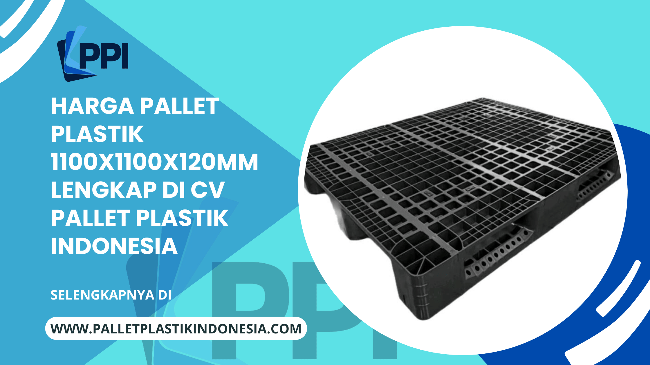 Harga Pallet Plastik 1100x1100x120mm Lengkap di CV Pallet Plastik Indonesia