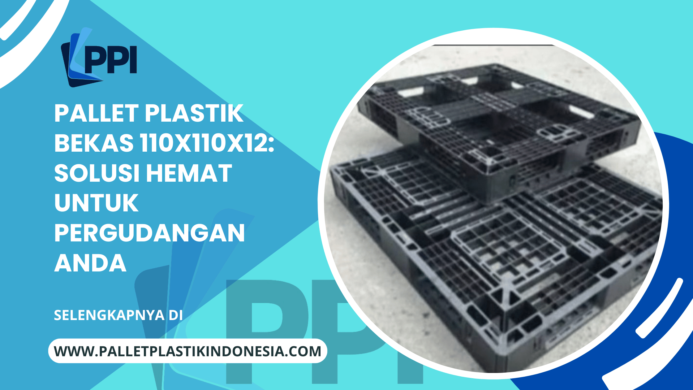 Pallet Plastik Bekas 110x110x12: Solusi Hemat untuk Pergudangan Anda