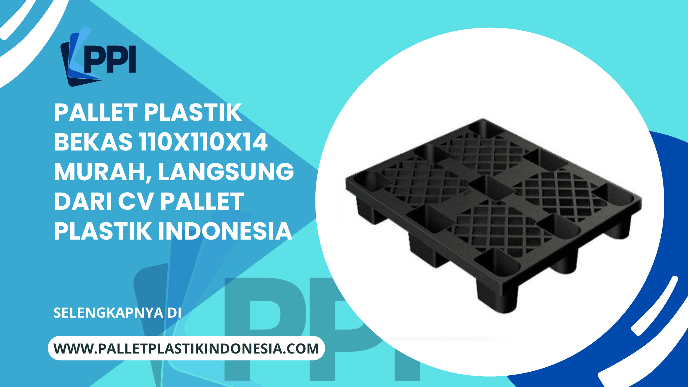 Pallet Plastik Bekas 110x110x14 Murah, Langsung dari CV Pallet Plastik Indonesia