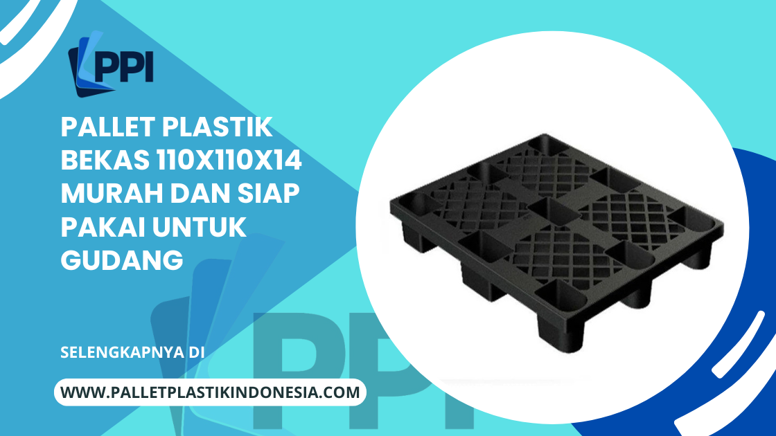Pallet Plastik Bekas 110x110x14 Murah dan Siap Pakai untuk Gudang