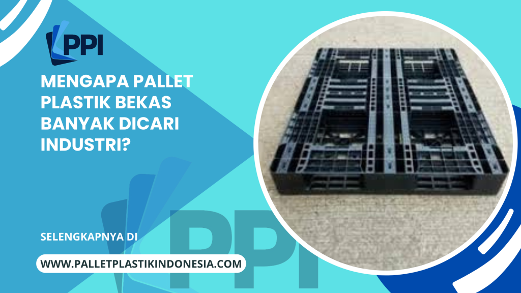 pallet plastik bekas banyak dicari