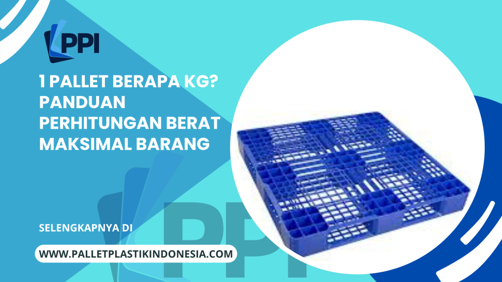1 pallet berapa kg
