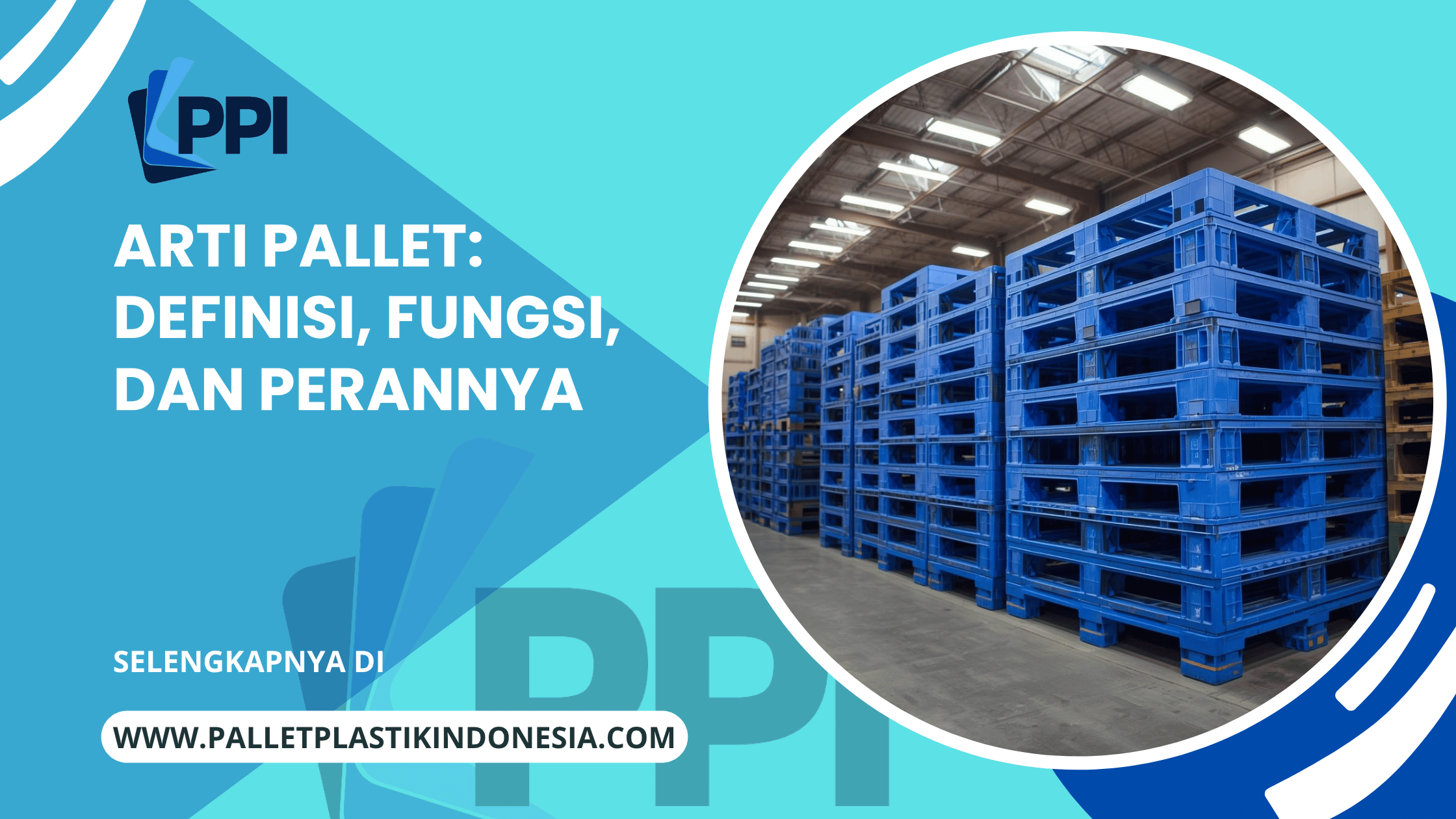 Arti Pallet: Definisi, Fungsi, dan Perannya
