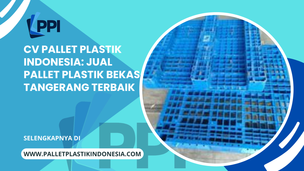 jual pallet plastik bekas tangerang
