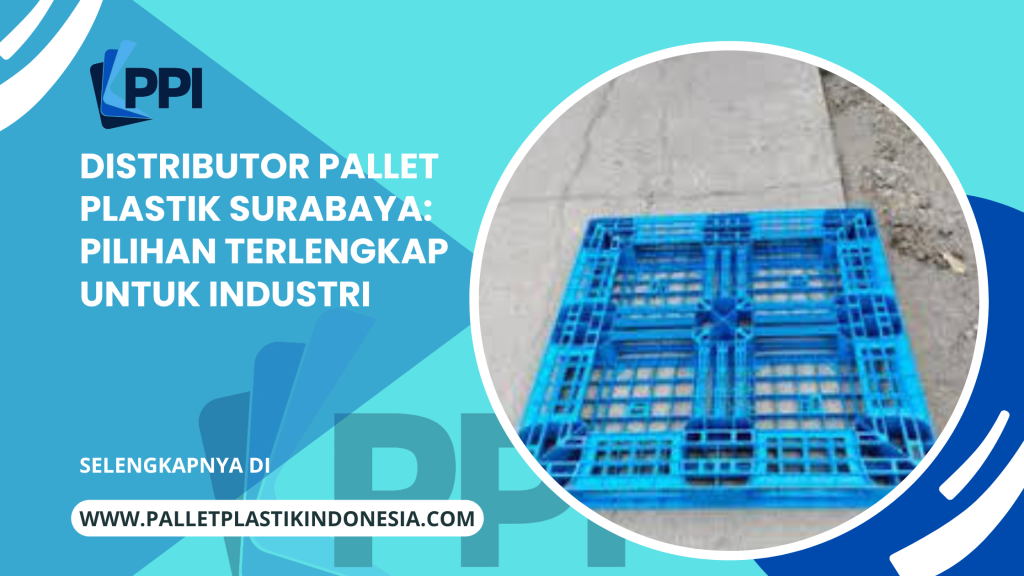 distributor pallet plastik di surabaya