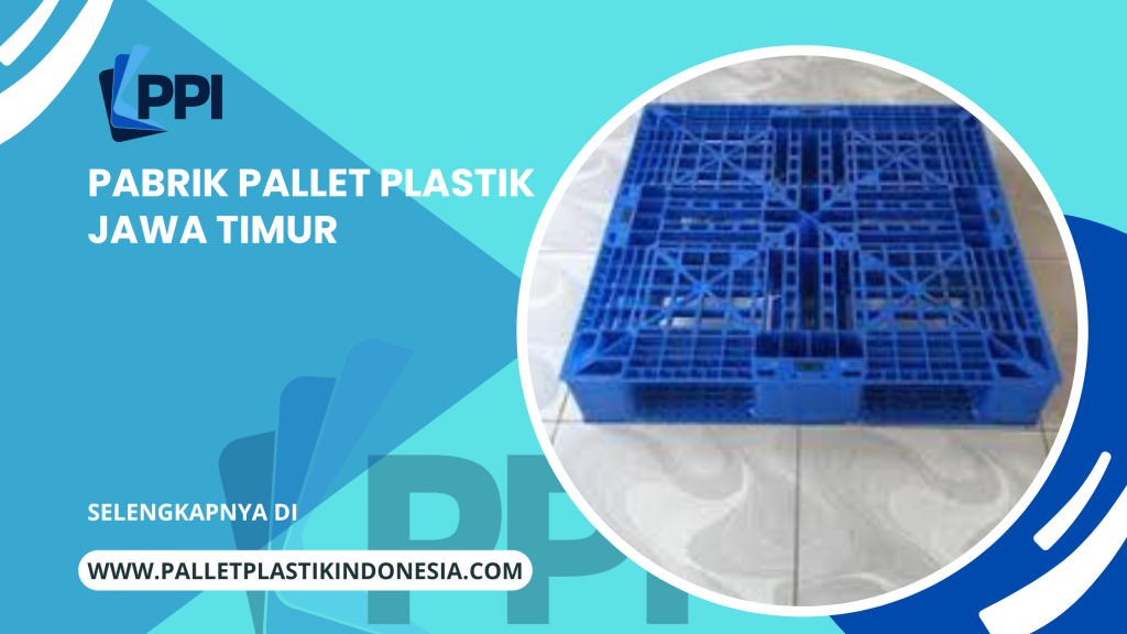pabrik pallet plastik di jawa timur