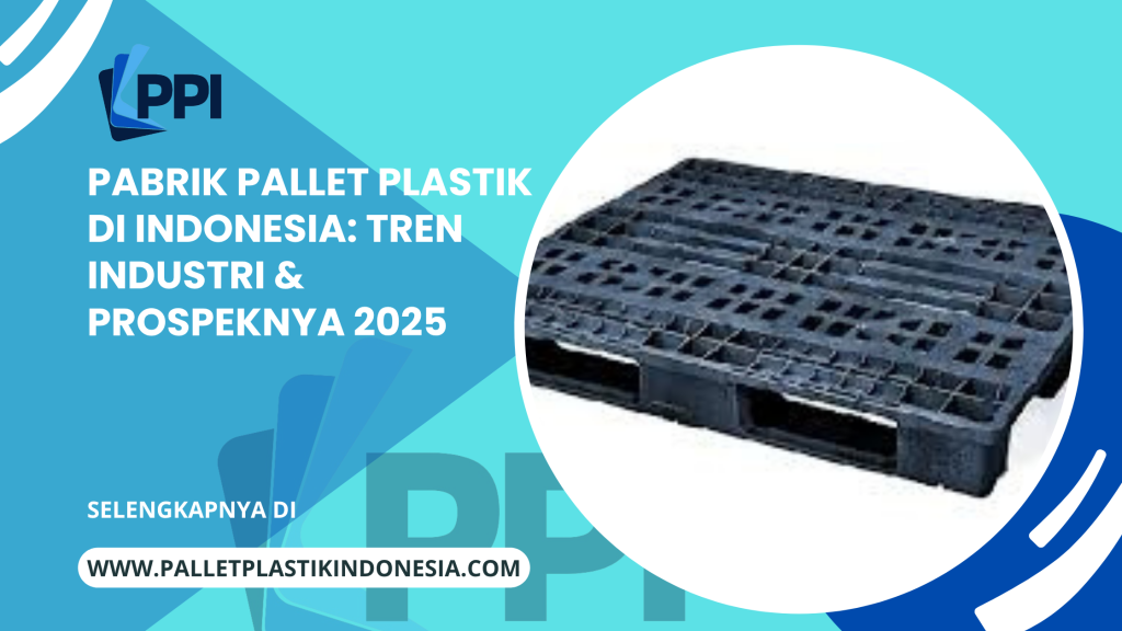 pabrik pallet plastik di indonesia