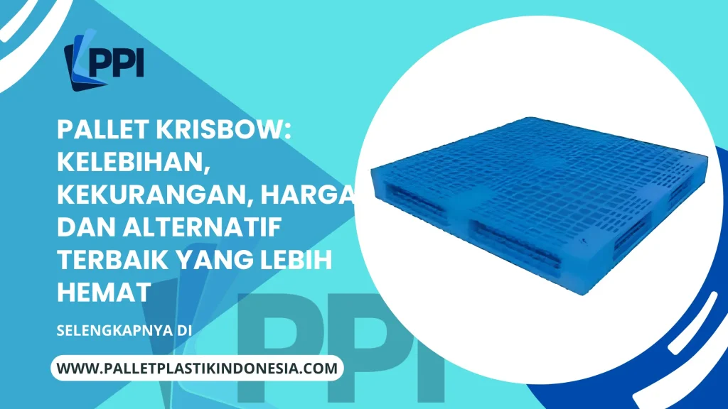 Pallet Krisbow: Kelebihan, Kekurangan, Harga, dan Alternatif Terbaik yang Lebih Hemat
