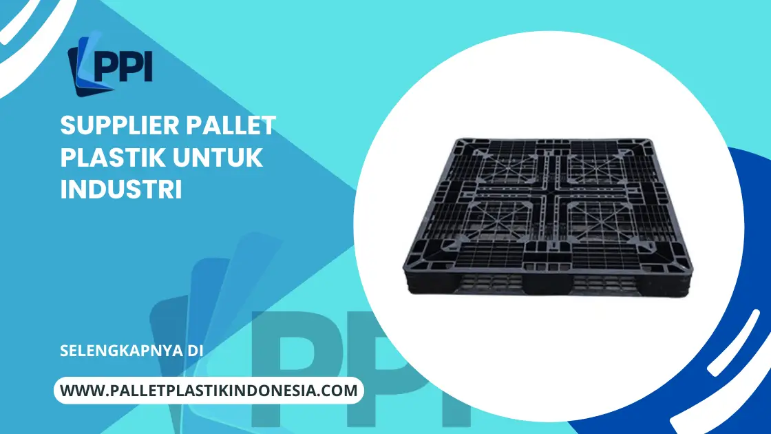 Supplier Pallet Plastik untuk Industri