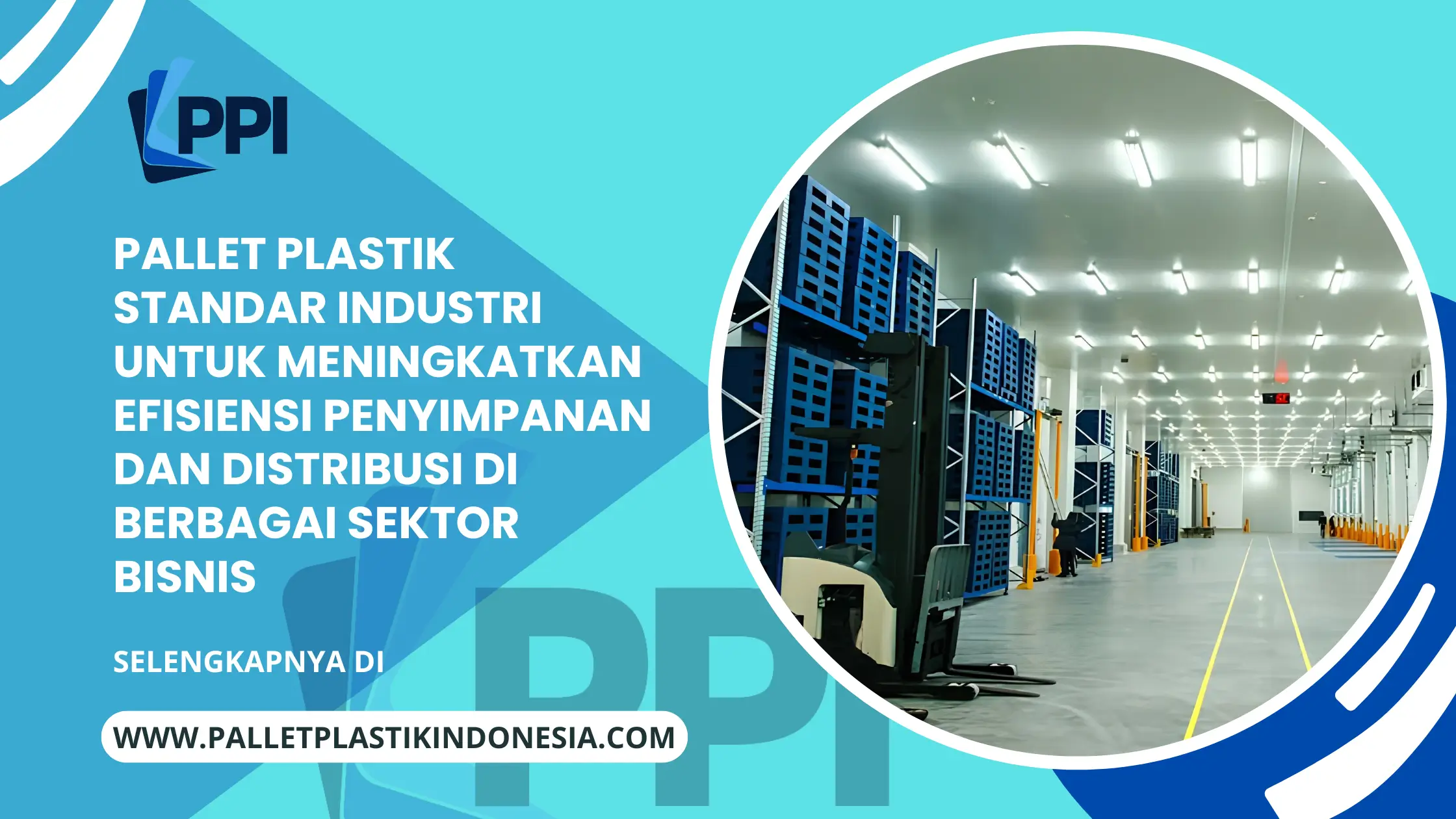 Pallet Plastik Standar Industri untuk Meningkatkan Efisiensi Penyimpanan dan Distribusi di Berbagai Sektor Bisnis