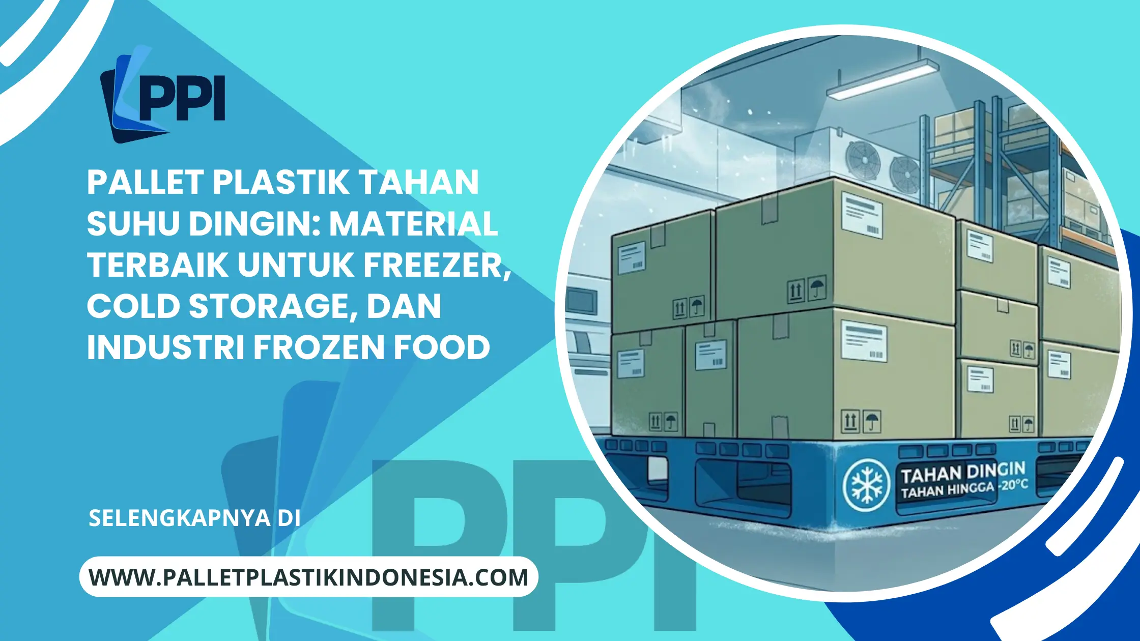 Pallet Plastik Tahan Suhu Dingin: Material Terbaik untuk Freezer, Cold Storage, dan Industri Frozen Food