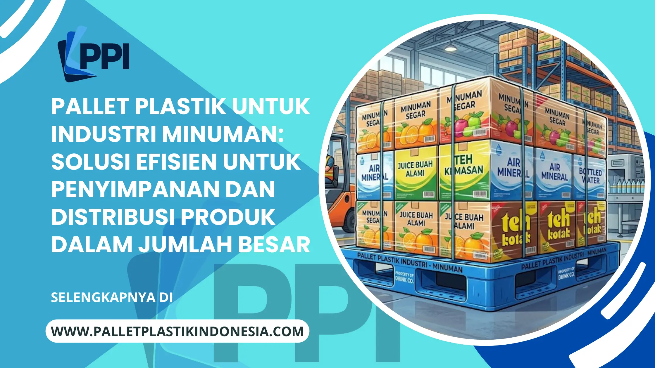 Pallet Plastik untuk Industri Minuman: Solusi Efisien untuk Penyimpanan dan Distribusi Produk dalam Jumlah Besar