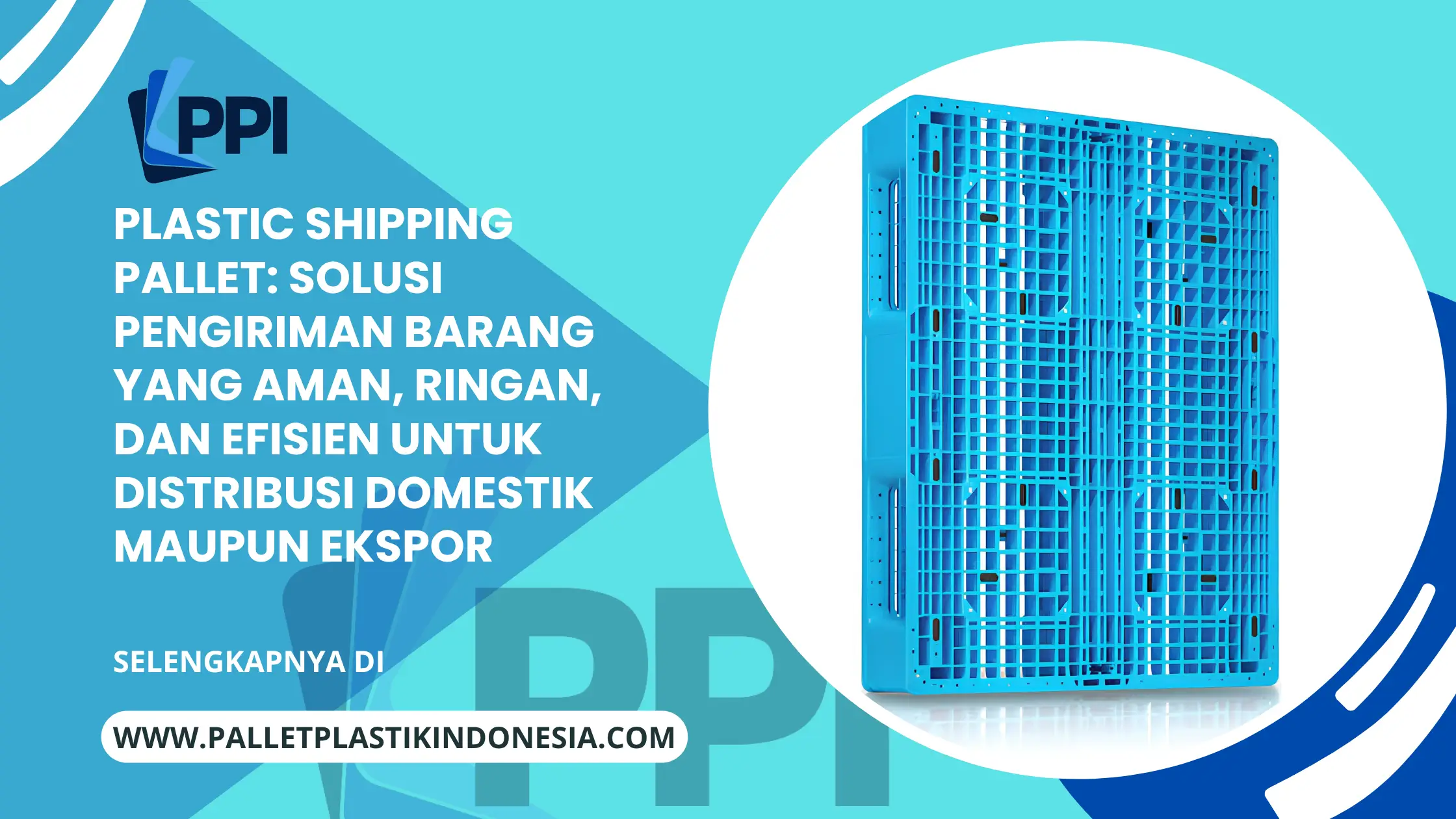 Plastic Shipping Pallet: Solusi Pengiriman Barang yang Aman, Ringan, dan Efisien untuk Distribusi Domestik maupun Ekspor