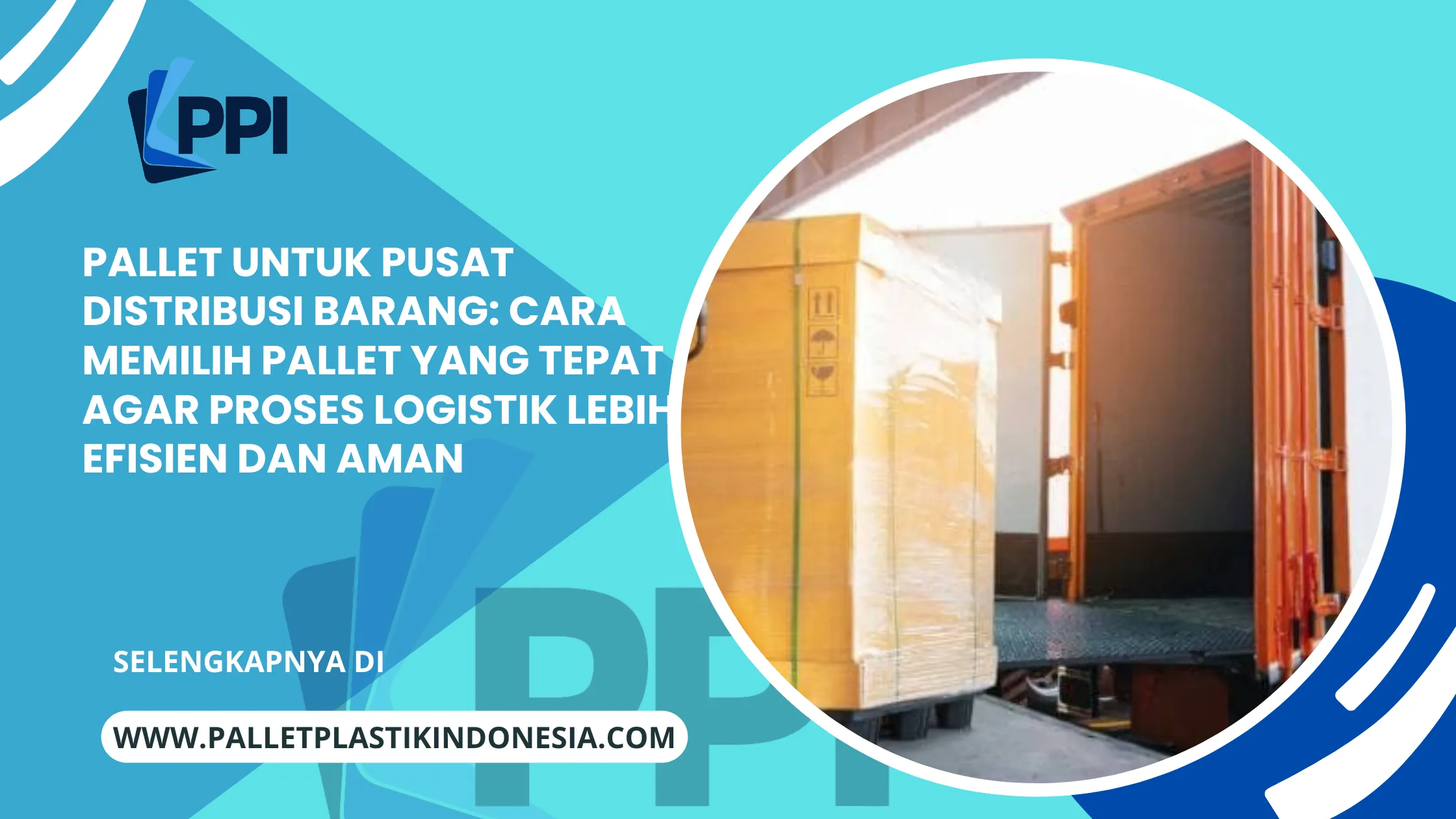 Pallet untuk Pusat Distribusi Barang: Cara Memilih Pallet yang Tepat agar Proses Logistik Lebih Efisien dan Aman